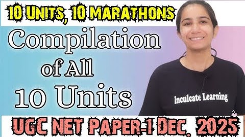 10 Units 10 Marathons Compilation UGC NET Paper-1 Dec. 2025 @InculcateLearning #ugcnetpaper1