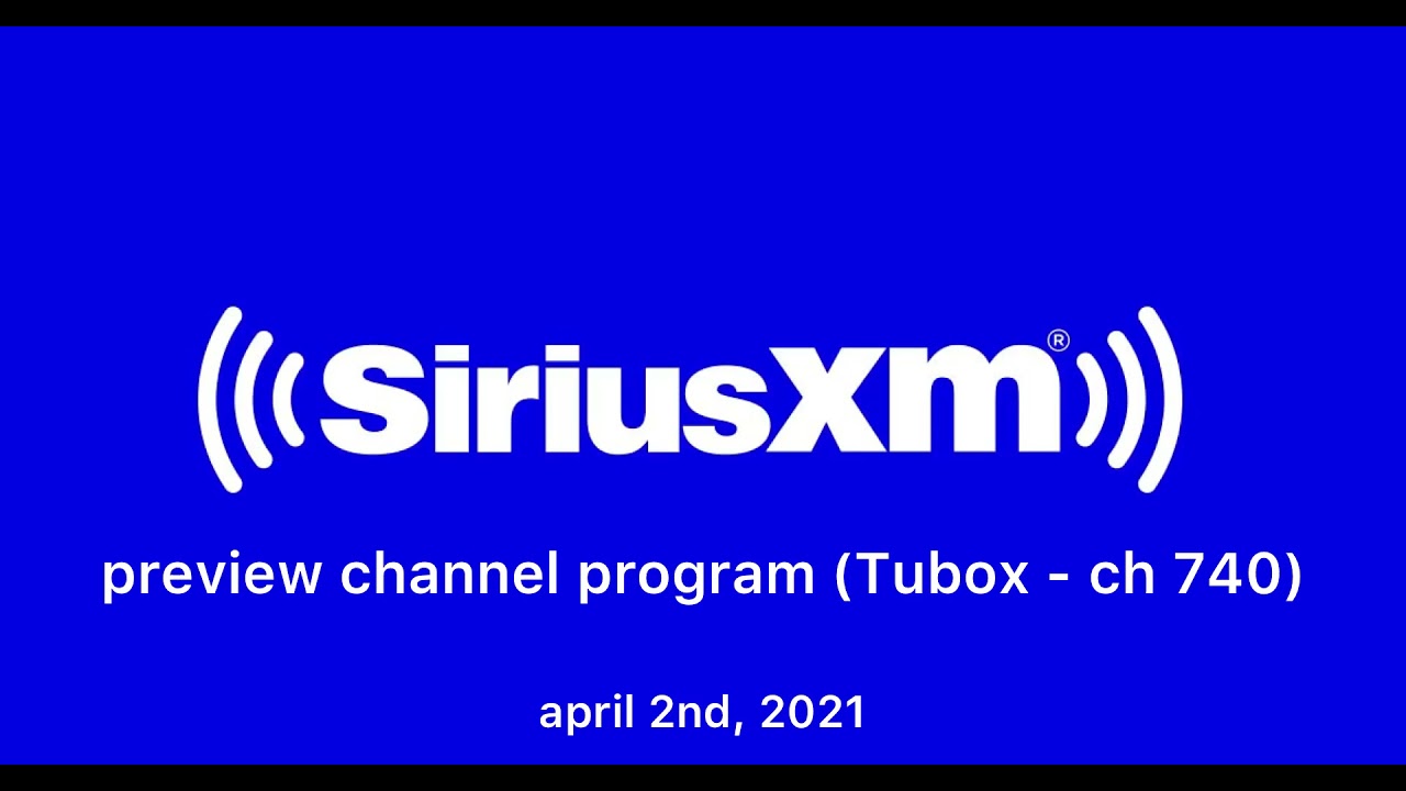 SiriusXM Preview Channel Promos (April 2nd, 2021) YouTube