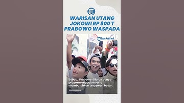 PRABOWO-GIBRAN PATUT WASPADA! Jokowi Wariskan Utang 800 T dan Jatuh Tempo Tahun Depan
