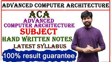 advanced computer architecture notes |ACA NOTES | btech | mtech | ACA subject notes