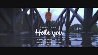 Hate you (Official Video) ft.Seann bowe.|Directed by Anosh| Allen Cecil Chauhan