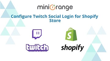 Shopify Social Login | How to configure login with Twitch for Shopify Store?