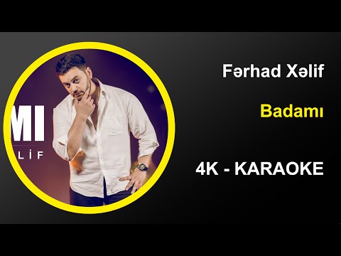 Ferhad Xelif – Badamı - Karaoke 4k