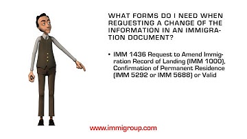 What forms do I need when requesting a change of the information in an immigration document?