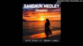 ♫𝗦𝗮𝗻𝗱𝗮𝘂𝗻 𝗠𝗲𝗱𝗹𝗲𝘆(𝗥𝗲𝗺𝗮𝗸𝗲) - 𝗦𝗲𝗽𝗶𝗸 𝗦𝗽𝗶𝗿𝗶𝘁 𝗳𝘁 𝗕𝗼𝗿𝗱𝗲𝗿 𝗙𝗹𝗮𝗺𝗲𝘀