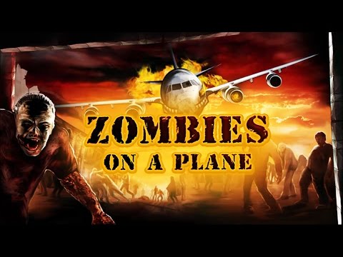 Zombies on a plane прохождение [Android]