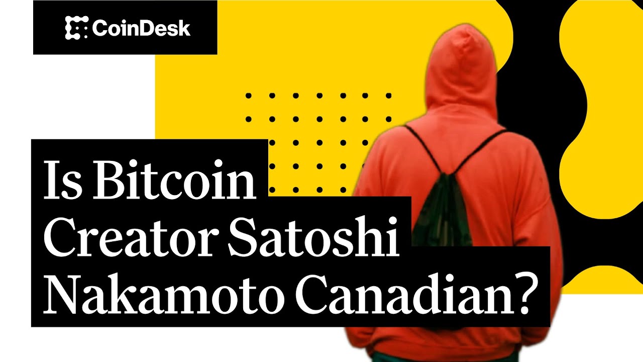 Is Bitcoin Creator Satoshi Nakamoto Canadian?