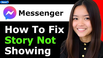 How To Fix Messenger Story Not Showing 2026 - Full Guide