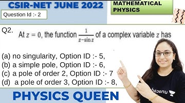 CSIR NET|June-2022|Mathematical Physics|Complex Analysis #singularity #complexanalysis #csirnet
