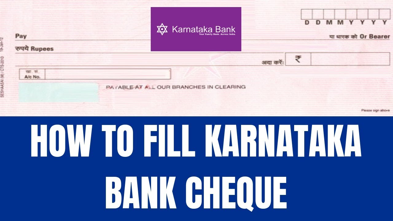 How To Fill Karnataka Bank Cheque How To Fill Cheque Of Karnataka Bank Youtube