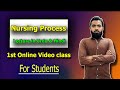 Nursing process | 1st Online Video class | For Nursing Students | Lecture in Urdu & Hindi