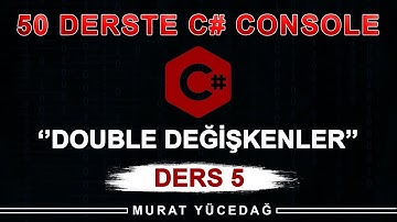C# Console Ders 5 Double Değişkenler
