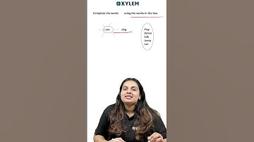 Complete The Words ! | Xylem Class 3