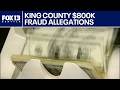 King County eyes watchdog after $800K fraud allegations | FOX 13 Seattle