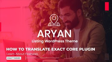 How To Translate Exact Core Plugin ? Aryan - Listing & Directory WordPress Theme