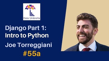 [55a] Django Part 1: Python for Beginners (Joe Torreggiani)