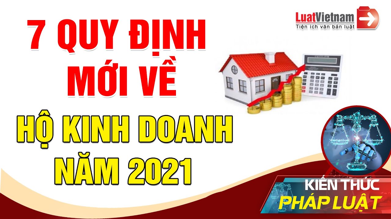 nhà sách chuyên bán sách luật New 2022 7 Quy Định Mới Về Hộ Kinh Doanh Từ Năm 2021 | LuatVietnam