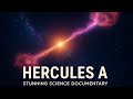 Hercules A: Stunning Science Documentary