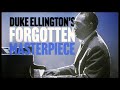 Capture de la vidéo Duke Ellington's Forgotten Masterpiece