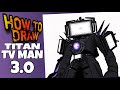 HOW TO DRAW TITAN TVMAN 3.0 FROM SKIBIDI TOILET | STEP BY STEP | como dibujar a titan tvman 3.0