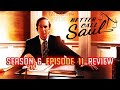 Better Call Saul - Season 6 Episode 11 [Review]