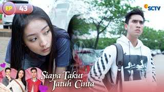FULL Siapa Takut Jatuh Cinta - Episode 43