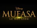 Mufasa  le roi lion  bandeannonce en vf