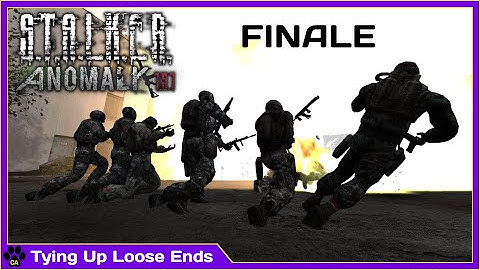 Stalker Anomaly: Tying Up Loose Ends [FINALE]