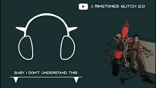 MM BABY I DON'T UNDERSTAND THIS - RINGTONE   DOWNLOAD LINK | RINGTONES GLITCH 2.0
