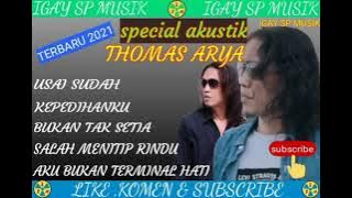 5 lagu terbaik thomas arya 2021//usai sudah//kepedihanku//bukan tak setia//menyentuh hati...