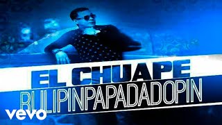 El Chuape - Rulipinpapadadopin (Nuevo 2014) (Audio)