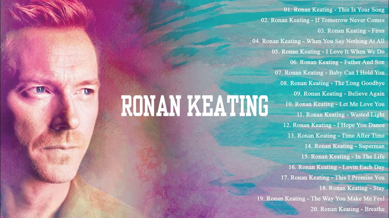 Ronan Keating Greatest Hits Full Album | Best Of Songs Ronan Keating Of All Time 2021 Ronan Keating Greatest Hits Full Album | Best Of Songs Ronan Keating Of All Time 2021