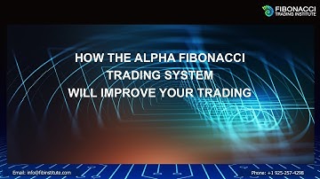 How The New Alpha Fibonacci Trading System Will Improve Your Trading