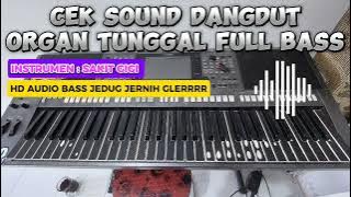 CEK SOUND DANGDUT ORGAN TUNGGAL HAJATAN FULL HD AUDIO [ instrumen SAKIT GIGI BASS GLERR