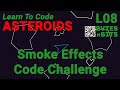Smoke Effects Code Challenge - Learn to Code Asteroids - Lesson 8