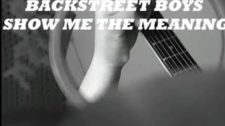 Backstreet Boys - Show me the meaning (short cover)