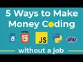 How to Make money Coding from home | 5 ways to make money as a programmer without a job