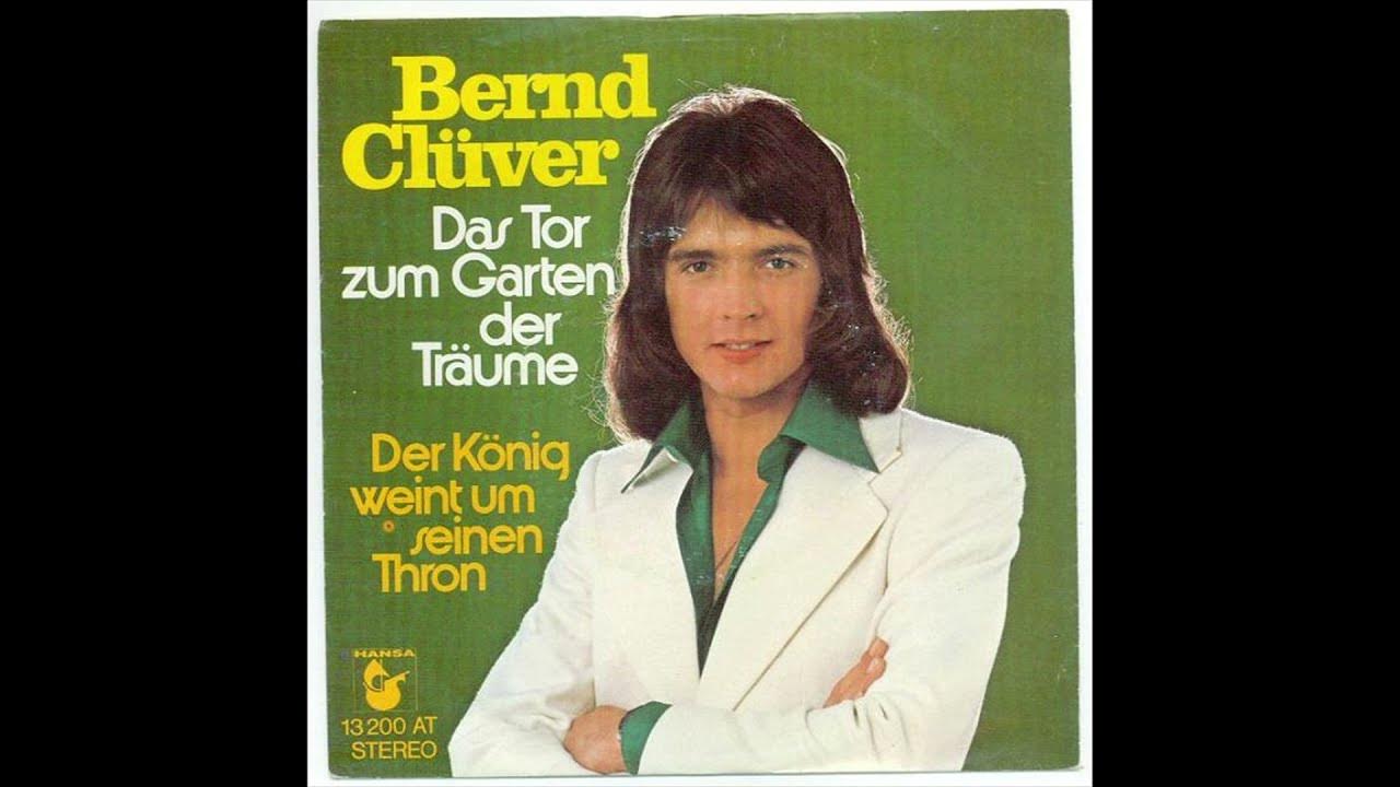 Bernd Clüver Das Tor zum Garten der Träume YouTube