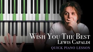 Wish You the Best by Lewis Capaldi - Short Piano Tutorial