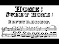 Home! Sweet Home! (1823) — Henry Rowley Bishop