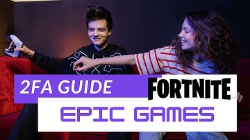 How To Enable 2FA On Epic Games - Full Guide for Fortnite, Rocket League & More