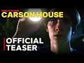 Carson house  official teaser  fears to fathom film adaptation