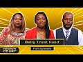 Baby Trust Fund: Man Paid 20 Years Of Dues For Child He Never Met  (Full Episode) | Paternity Court