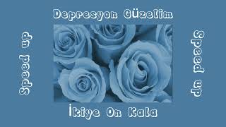 İkiye On Kala - Depresyon Güzelim (Speed Up) 🎶 Resimi