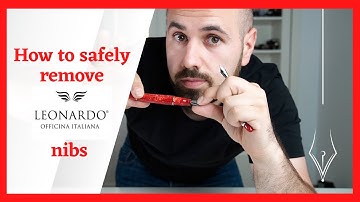 How to safely remove Leonardo fountain pen nibs / nib units