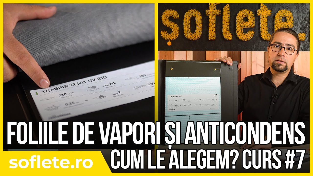 ||CURS|| #7 - Foliile de vapori și anticondens, cum le alegem într-o construcție? 1