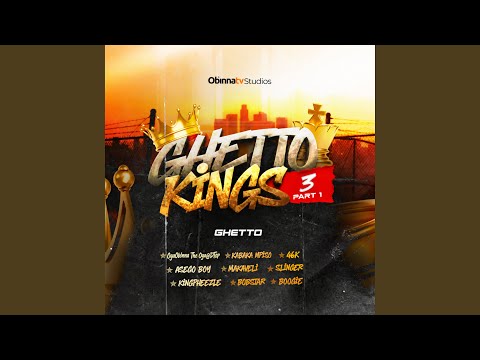 OgaObinna The Oga@DTop, Kingpheezle, 2Pac, Kabaka Mpiso, Asego boy, Slinger, 46k, bobstar, Boogie - Ghetto Kings 3, Pt. 1