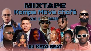 MIXTAPE KOMPA 2023-2024 MOVE CHOFÈ - COMPAS LOVE ~ DJ KEZO BEAT.