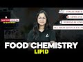 All Food Science Exams | Food Chemistry lipid Class | By Ayushi Mam | Food Science Adda247