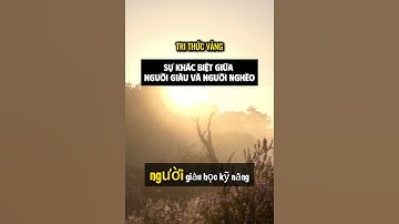 Sự khác biệt giữa người giàu và người nghèo